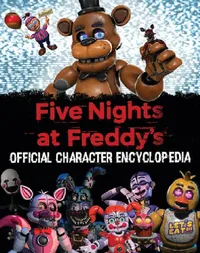 Buy Five Nights at Freddy's Character Encyclopedia (an Afk Book) (Media Tie-In) (English, Scott Cawthon) — BookShops.in