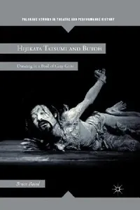 Buy Hijikata Tatsumi and Butoh (English, B. Baird) — BookShops.in