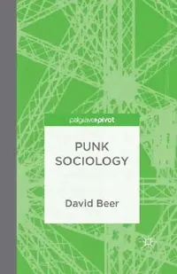 Buy Punk Sociology (English, D. Beer) — BookShops.in