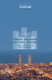 Buy Toward an Urban Cultural Studies (English, Benjamin Fraser) — BookShops.in