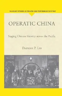 Buy Operatic China Operatic China (English, D. Lei) — BookShops.in