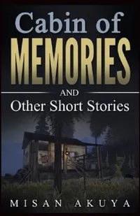Buy Cabin of Memories (English, Misan Akuya) — BookShops.in
