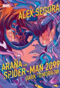 Buy Araña and Spider-Man 2099 (English, Alex Segura) — BookShops.in