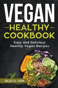 Buy Vegan Healthy Cookbook (English, Giles G. Lion) — BookShops.in