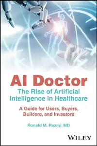 Buy AI Doctor - The Rise of Artificial Intelligence in Healthcare (English, Ronald M. Razmi) — BookShops.in