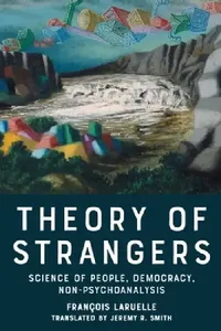 Buy Theory of Strangers (English, Jeremy R. Smith | François Laruelle) — BookShops.in