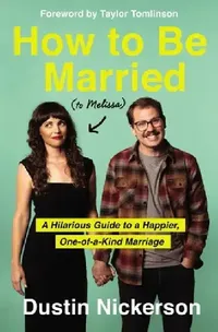 Buy How to Be Married (to Melissa) | by Dustin Nickerson | Thomas Nelson | by Dustin Nickerson | Thomas Nelson | by Dustin Nickerson | Thomas Nelson | by Dustin Nickerson | Thomas Nelson | by Dustin Nickerson | Thomas Nelson | by Dustin Nickerson | Thomas Nelson | by Dustin Nickerson | Thomas Nelson | by Dustin Nickerson | Thomas Nelson | by Dustin Nickerson | Thomas Nelson | by Dustin Nickerson | Thomas Nelson | by Dustin Nickerson | Thomas Nelson | by Dustin Nickerson | Thomas Nelson — BookShops.in