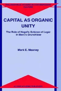 Buy Capital as Organic Unity (English, M. E. Meaney) — BookShops.in