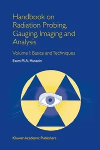 Buy Handbook on Radiation Probing, Gauging, Imaging and Analysis (English, E. M. Hussein) — BookShops.in