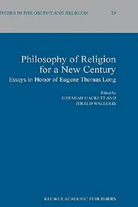 Buy Philosophy of Religion for a New Century (English, Jeremiah Hackett | Jerald Wallulis) — BookShops.in