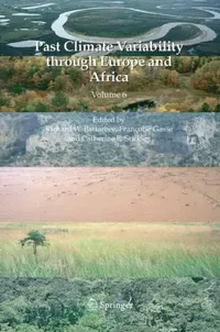 Buy Past Climate Variability through Europe and Africa (English, Richard W. Battarbee | Françoise Gasse | Catherine E. Stickley) — BookShops.in