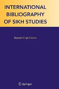Buy International Bibliography of Sikh Studies (English, Rajwant Singh Chilana) — BookShops.in