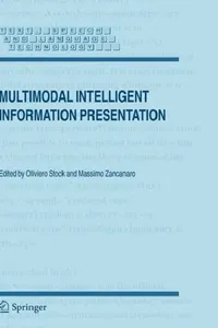 Buy Multimodal Intelligent Information Presentation (English, Oliviero Stock | Massimo Zancanaro) — BookShops.in