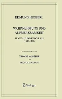 Buy Wahrnehmung Und Aufmerksamkeit (English, Edmund Husserl | Thomas Vongehr | Regula Giuliani) — BookShops.in