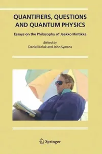 Buy Quantifiers, Questions and Quantum Physics (English, Daniel Kolak | John Symons) — BookShops.in