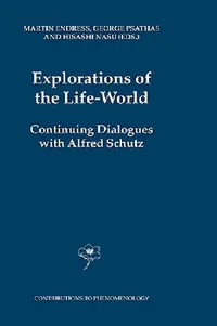 Buy Explorations of the Life-World (English, M. Endress | George Psathas | H. Nasu) — BookShops.in