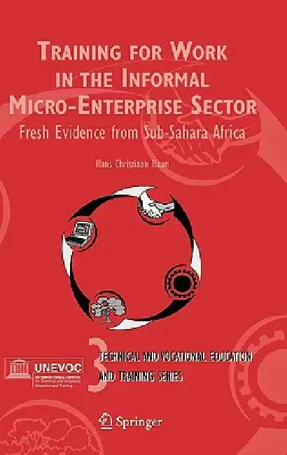 Training for Work in the Informal Micro-Enterprise Sector | by Hans Christiaan Haan | Springer | by Hans Christiaan Haan | Springer | by Hans Christiaan Haan | Springer | by Hans Christiaan Haan | Springer | by Hans Christiaan Haan | Springer | by Hans Christiaan Haan | Springer | by Hans Christiaan Haan | Springer | by Hans Christiaan Haan | Springer | by Hans Christiaan Haan | Springer | by Hans Christiaan Haan | Springer | by Hans Christiaan Haan | Springer | by Hans Christiaan Haan | Springe