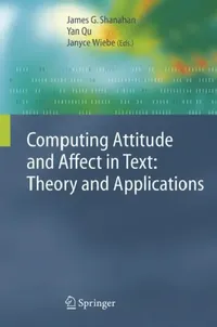 Buy Computing Attitude and Affect in Text (English, James G. Shanahan | Yan Qu | Janyce Wiebe) — BookShops.in