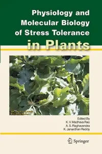 Buy Physiology and Molecular Biology of Stress Tolerance in Plants (English, K. V. Madhava Rao | A. S. Raghavendra | K. Janardhan Reddy) — BookShops.in