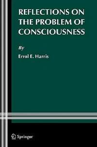 Buy Reflections on the Problem of Consciousness (English, Errol E. Harris) — BookShops.in