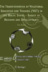 Buy The Transformation of Vocational Education and Training (Vet) in the Baltic States - Survey of Refor (English, Frank Bünning) — BookShops.in