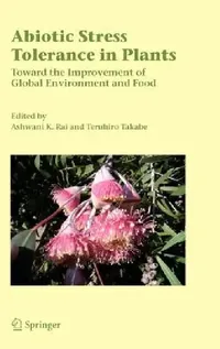 Buy Abiotic Stress Tolerance in Plants (English, Ashwani K. Rai | Teruhiro Takabe) — BookShops.in