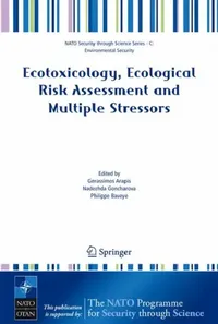 Buy Ecotoxicology, Ecological Risk Assessment and Multiple Stressors (English, Gerassimos Arapis | Nadezhda Goncharova | Philippe Baveye) — BookShops.in