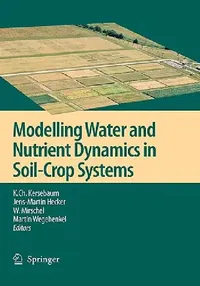 Buy Modelling Water and Nutrient Dynamics in Soil-Crop Systems (English, K. Ch Kersebaum | Jens-Martin Hecker | W. Mirschel) — BookShops.in