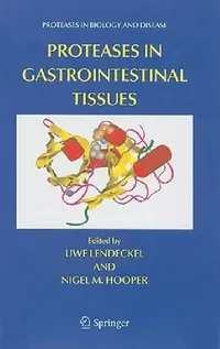 Buy Proteases in Gastrointestinal Tissues (English, Uwe Lendeckel | Nigel M. Hooper) — BookShops.in