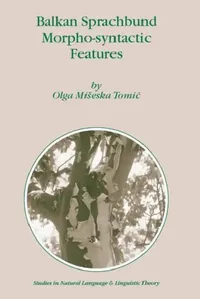 Buy Balkan Sprachbund Morpho-Syntactic Features (English, Olga M. Tomic) — BookShops.in