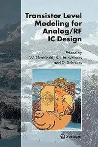 Buy Transistor Level Modeling for Analog/RF IC Design (English, Wladyslaw Grabinski | Bart Nauwelaers | Dominique Schreurs) — BookShops.in
