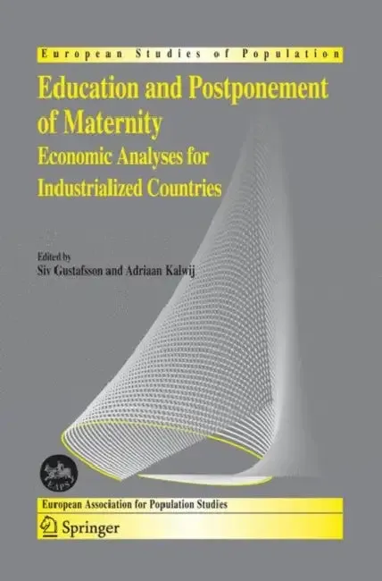Education and Postponement of Maternity (English, Siv Gustafsson | Adriaan Kalwij)