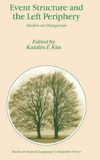 Buy Event Structure and the Left Periphery (English, Katalin É. Kiss) — BookShops.in