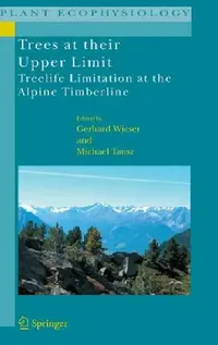 Buy Trees at Their Upper Limit (English, Gerhard Wieser | Michael Tausz) — BookShops.in