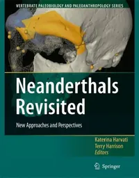 Buy Neanderthals Revisited (English, Katerina Harvati | Terry Harrison) — BookShops.in