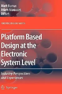 Buy Platform Based Design at the Electronic System Level (English, Mark Burton | Adam Morawiec) — BookShops.in