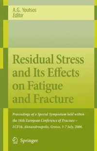 Buy Residual Stress and Its Effects on Fatigue and Fracture (English, Anastasius Youtsos) — BookShops.in