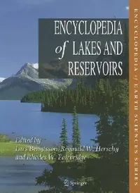 Buy Encyclopedia of Lakes and Reservoirs (English, Lars Bengtsson | Reginald W. Herschy | Rhodes W. Fairbridge) — BookShops.in