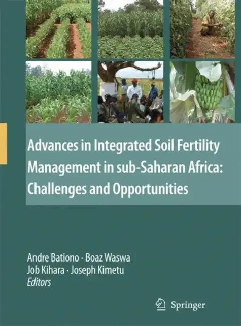 Advances in Integrated Soil Fertility Management in sub-Saharan Africa (English, Andre Bationo | Boaz Waswa | Job Kihara)