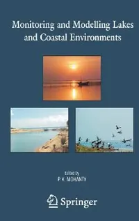 Buy Monitoring and Modelling Lakes and Coastal Environments (English, Pratap K. Mohanty) — BookShops.in