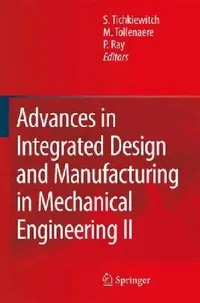 Buy Advances in Integrated Design and Manufacturing in Mechanical Engineering II (English, Serge Tichkiewitch | M. Tollenaere | Pascal Ray) — BookShops.in