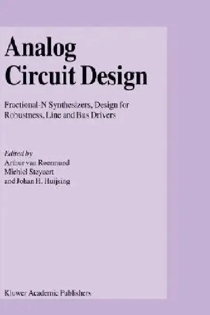 Analog Circuit Design (English, Arthur H. M. Van Roermund | Michiel Steyaert | Johan Huijsing)