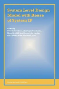 Buy System Level Design Model with Reuse of System IP (English, Patrizia Cavalloro | Christophe Gendarme | Klaus Kronlöf) — BookShops.in