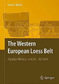 Buy The Western European Loess Belt (English, Corrie C. Bakels) — BookShops.in