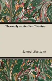 Buy Thermodynamics For Chemists (English, Samuel Glasstone) — BookShops.in