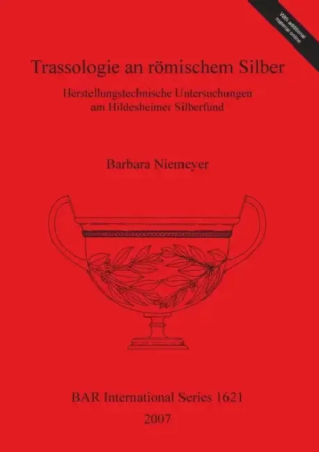 Trassologie an römischem Silber | by Barbara Niemeyer | British Archaeological Reports Oxford Ltd | by Barbara Niemeyer | British Archaeological Reports Oxford Ltd | by Barbara Niemeyer | British Archaeological Reports Oxford Ltd | by Barbara Niemeyer | British Archaeological Reports Oxford Ltd | by Barbara Niemeyer | British Archaeological Reports Oxford Ltd | by Barbara Niemeyer | British Archaeological Reports Oxford Ltd