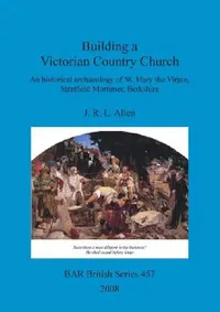 Buy Building a Victorian Country Church (English, J. R. L. Allen) — BookShops.in