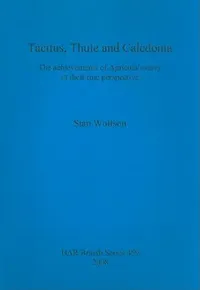 Buy Tacitus, Thule and Caledonia (English, Stan Wolfson) — BookShops.in