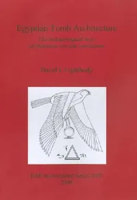 Buy Egyptian Tomb Architecture (English, David I. Lightbody) — BookShops.in