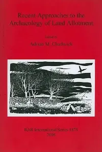 Buy Recent Approaches to the Archaeology of Land Allotment (English, Adrian M. Chadwick) — BookShops.in